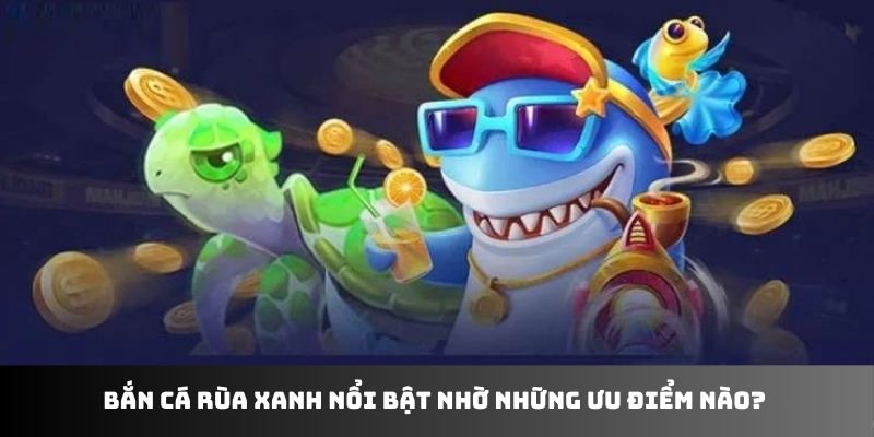 Hệ thống Boss đa dạng trong Bắn Cá Rùa Xanh