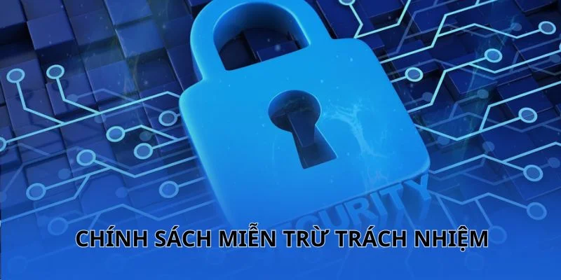 Giới thiệu về chính sách miễn trừ trách nhiệm